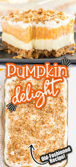 This Pumpkin Delight Dessert Is Sure To Curb Any Pumpkin Lovers Craving With A Buttery Pecan And G Pumpkin Recipes Dessert Pumpkin Delight Fall Desserts Easy