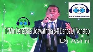 Danapala udavaththa nonstop download : Fast Download 17min Danapala Udawaththa 6 8 Dance Dj Nonstop 2020 Sinhala Remix Dj Song