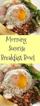 Sunrise Breakfast Power Bowl Morning Sunrise Bowl Chef Rhadia Recipe Breakfast Bowls Sunrise Breakfast Breakfast