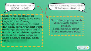 Pembentukan kata kerja dan penggunaan kalimat pasif sebagai berikut di bawah. Contoh Kata Kerja Transitif Materi Pelajaran 9