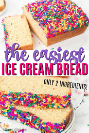 Ice Cream Bread Recipe 2 Ingredient Ice Cream Bread Recipe In 2020 Ice Cream Bread Frozen Treats Recipes 2 Ingredient Ice Cream