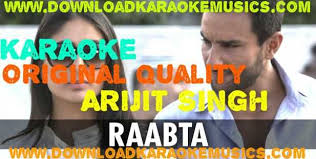 Raabta Kehte Hain Khuda Ne Agent Vinod Song Karaoke Download Original Quality Arijit Singh Http Www Downloadkaraokemusics Com Raab Karaoke Songs Singing