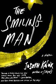 The Smiling Man: A Novel (An Aidan Waits Thriller): 9781524763190: Knox,  Joseph: Books - Amazon.com
