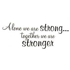 My love for you only grows with each passing day. Alone We Are Strong Together We Are Stronger Together Quotes Succeed Quotes Living Together Quotes