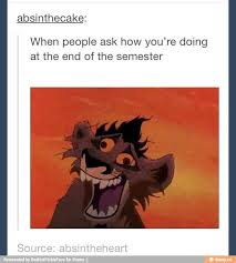 When People Ask How You Re Doing At The End Of The Semester Lion King 2 Definitely Me Funny Memes Funny Disney Memes Lion King Funny