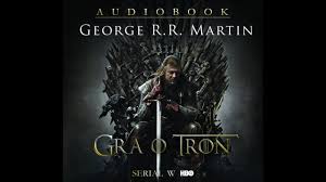 George R R Martin Gra O Tron Audiobook Youtube