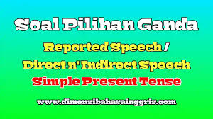 Home » pendidikan » latihan soal » 15 contoh soal pilihan ganda bahasa inggris tentang modal dan jawaban. Soal Pg Direct And Indirect Speech Simple Present Tense Dimensi Bahasa Inggris