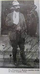 Francisco I Madero Herido En Casas Grandes Chihuahua Revolucion Mexicana Historia De Mexico Revolucion Mexicana 1910