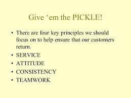 I am usually cut rather round. Give Em The Pickle Presented By Helen Pannelli Vern Ivey Ppt Download