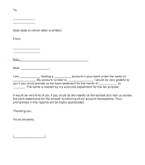 It is important to keep in mind that a letter would highlight the skills, abilities, and qualifications of a person through his/her i am writing this letter as a request for you to provide a reference for me. Bank Statement Request Letter Format Top Form Templates