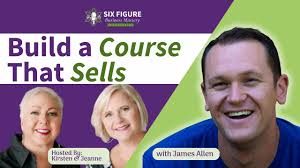 Create Courses That Sell Themselves // James Allen