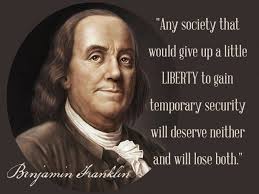 Ben Franklin On Liberty Security Our Society Has Yet To Learn This Truth Ben Franklin Quotes Fight For Freedom Liberty