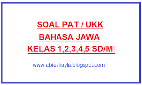 Soal penilaian akhir tahun ataupun ulangan kenaikan kelas bahasa jawa kelas xi sma/ma kurikulum 2013 merupakan contoh soal yang bisa. Soal Pat Bahasa Jawa Sd Mi Kelas 1 2 3 4 5 Dan Pembahasannya Blognya Abiey Kayla