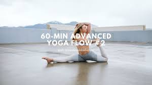 60 minute advanced yoga flow video 2