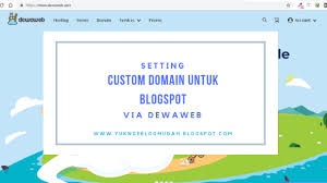 Oke, langsung untuk caranya setting 'custom domain' di blogspot. Setting Custom Domain Untuk Blogspot Via Dewaweb