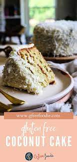 Delicious Gluten Free Coconut Cake G Free Foodie Recipe Gluten Free Coconut Cake Dessert Recipes Easy Easter Desserts Recipes
