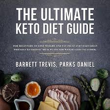 For a subgroup of this population, the ketogenic diet can be highly efficacious and should be considered early. Amazon Com The Ultimate Keto Diet Guide For Beginners To Lose Weight And Fat Meat And Vegetarian Friendly Ketogenic Meal Plans For Weight Loss Included Audible Audio Edition Barrett Trevis Parks Daniel Jim