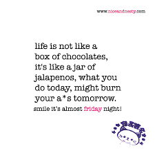 Life was like a box of chocolates is one of the various quotes from mrs. Life Is Not Like A Box Of Chocolates Niceandnestyblog