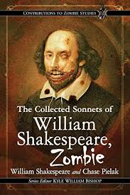 Able to bombast out a blank verse! The Collected Sonnets Of William Shakespeare Zombie Contributions To Zombie Studies English Edition Ebook William Shakespeare Chase Pielak Series Editor Kyle William Bishop Amazon De Kindle Shop