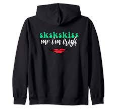 Amazon.com: SKSKS Kiss Me I'm Irish St. Patrick's Day Meme Zip Hoodie :  Clothing, Shoes & Jewelry