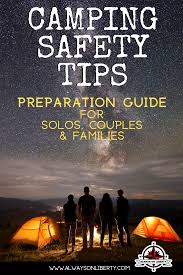 Family Camping Safety Tips Always On Liberty In 2020 Camping Safety Camping Family Camping