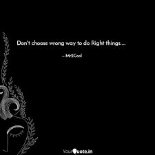 Don T Choose Wrong Way To Quotes Writings By Bazeed Parveen Yourquote