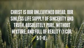 Keeping The Feast Of The Unleavened Bread By Eating Christ As The Sinless Life Scripture Quotes Feast Of Unleavened Bread Faith Quotes