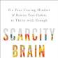 Books That Will Change Your Life: A Nonfiction Book Club: Scarcity Brain