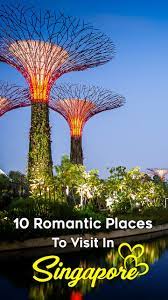 20 Romantic Places To Visit In Singapore For Your Honeymoon In 2021 Romantic Places Popular Honeymoon Destinations Places To Visit