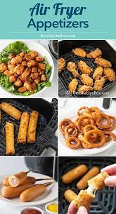Easy Air Frying Appetizer Recipes Quick And Easy Best Recipe Box Appetizer Recipes Recipes Easy Appetizer Recipes