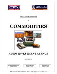 a report on commodities a new investment avenue by sanjay