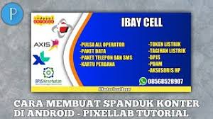 Mereka memang telah terbiasa mamnfaatkan internet di hp untuk mendapatkan informasi gambar untuk dijadikan ide. Tutorial Pixellab Membuat Spanduk Konter Pulsa Youtube