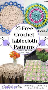 You'll find pinwheel, star, flower, fern motifs and so much more. 25 Free Crochet Tablecloth Patterns Crochet Me