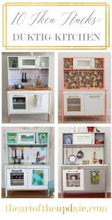 10 Ikea Duktig Play Kitchen Hacks The Art Of The Update Theartoftceupdate Com Play Kitchen Ikea Kids Kitchen Ikea Toy Kitchen