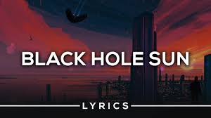 Prismo Black Hole Sun Lyrics Youtube