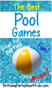 The Best Swimming Pool Party Games Great For Swim Parties Birthdays Pool Parties Or Anytime Fun An Pool Party Kids Pool Party Games Pool Birthday Party