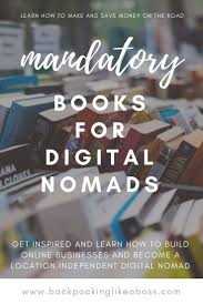 Kickstart Your Digital Nomad Career By Reading These Mandatory Books For Digital Nomads Are You Looki Digital Nomad Jobs Digital Nomad Digital Nomad Lifestyle