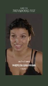 Ella es Madelen 💥, Actriz, cañera y sensible a la vez, que nos trae por  primera vez un monólogo de teatro al #trovadorasfest 🎭, @madelenhagemann ,  “La vulnerabilidad y expresarme siempre han sido mis ...