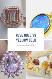 More copper content means a more reddish hue. Rose Gold Vs Yellow Gold The Ultimate Buyer S Guide