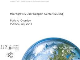 microgravity user support center musc payload overview