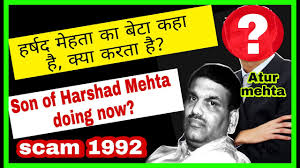 Mehta's involvement in the 1992 indian securities scam made him infamous as a market mani. Harshad Mehta Son Now Scam 1992 Atur Mehta Now à¤…à¤¬ à¤¹à¤° à¤·à¤¦ à¤® à¤¹à¤¤ à¤• à¤¬ à¤Ÿ à¤• à¤¯ à¤•à¤° à¤°à¤¹ à¤¹ Youtube