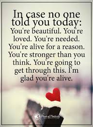 In Case No One Told You Today Strong Inspirational Quotes Thinking Of You Quotes Strong Quotes