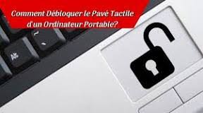 Comment Débloquer Le Pavé Tactile D'un Ordinateur Portable ?
