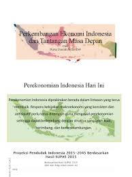 Bank indonesia (bi) menyatakan fundamental perekonomian indonesia dalam kondisi yang baik. Perkembangan Ekonomi Indonesia Dan Tantangan Masa Depan