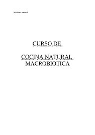 Essa abbraccia la cultura e la filosofia orientali, contrasta il consumismo e si pone in conflitto ai ritmi frenetici del giorno d'oggi. Macrobiotica Curso De Cocina Macrobiotica By Noemi Issuu
