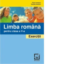 Pavel 9 septembrie 2019alte materiale. Limba Romana Exercitii Si Probleme Pentru Clasa A 5 A Exercitii Florin Ionescu Daniela Ionescu