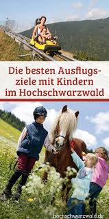 Ein Urlaub Mit Kindern Lasst Keine Langeweile Aufkommen Viele Ausflugsziele Bieten Spass Fur Die Ganze Familie Und Sin Schwarzwald Urlaub Ausflug Ausflugsziele