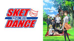 SKET DANCE｜DMM TV