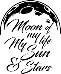 The moon was a ghostly galleon tossed upon cloudy seas. Amazon Com Moon Of My Life My Sun Stars Quote Vinyl Wall Decal Home Bedroom Decor Arts Crafts Sewing