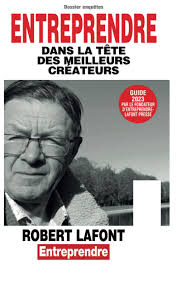 ENTREPRENDRE: DANS LA TÊTE DES MEILLEURS CRÉATEURS : Lafont Presse  Editions, Lafont, Robert: Amazon.de: Books